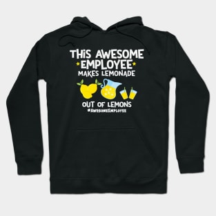 This Awesome Employee Makes Lemonade Out Of Lemons Hoodie